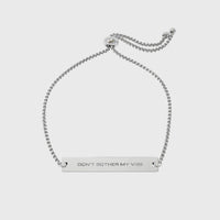 "Don't bother my vibe" - Engraved Bracelet